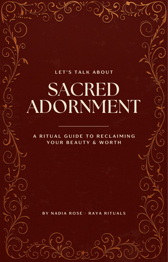Sacred Adornment, a ritual guide by Nadia Rose